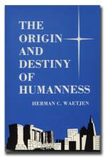 The Origin and Destiny of Humanness